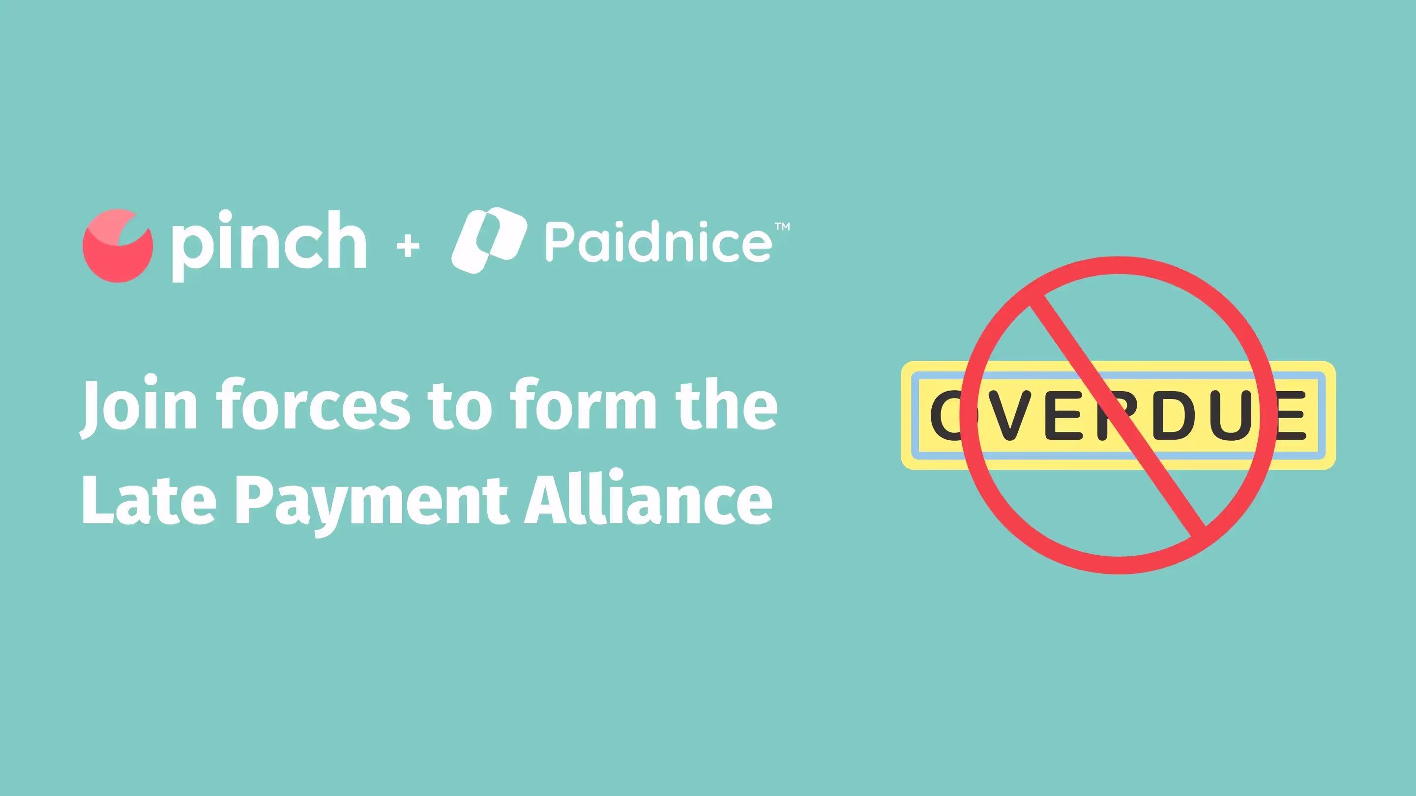 Pinch and Paidnice join forces to form the Late Payment Alliance, with "Overdue" crossed out in a red circle.