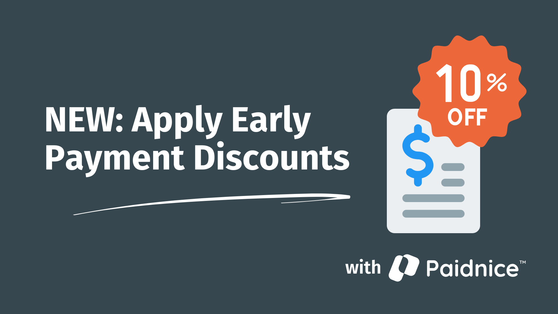 Promotional graphic showing a 10% OFF badge on an invoice icon with the text 'NEW: Apply Early Payment Discounts with Paidnice' on a dark gray background