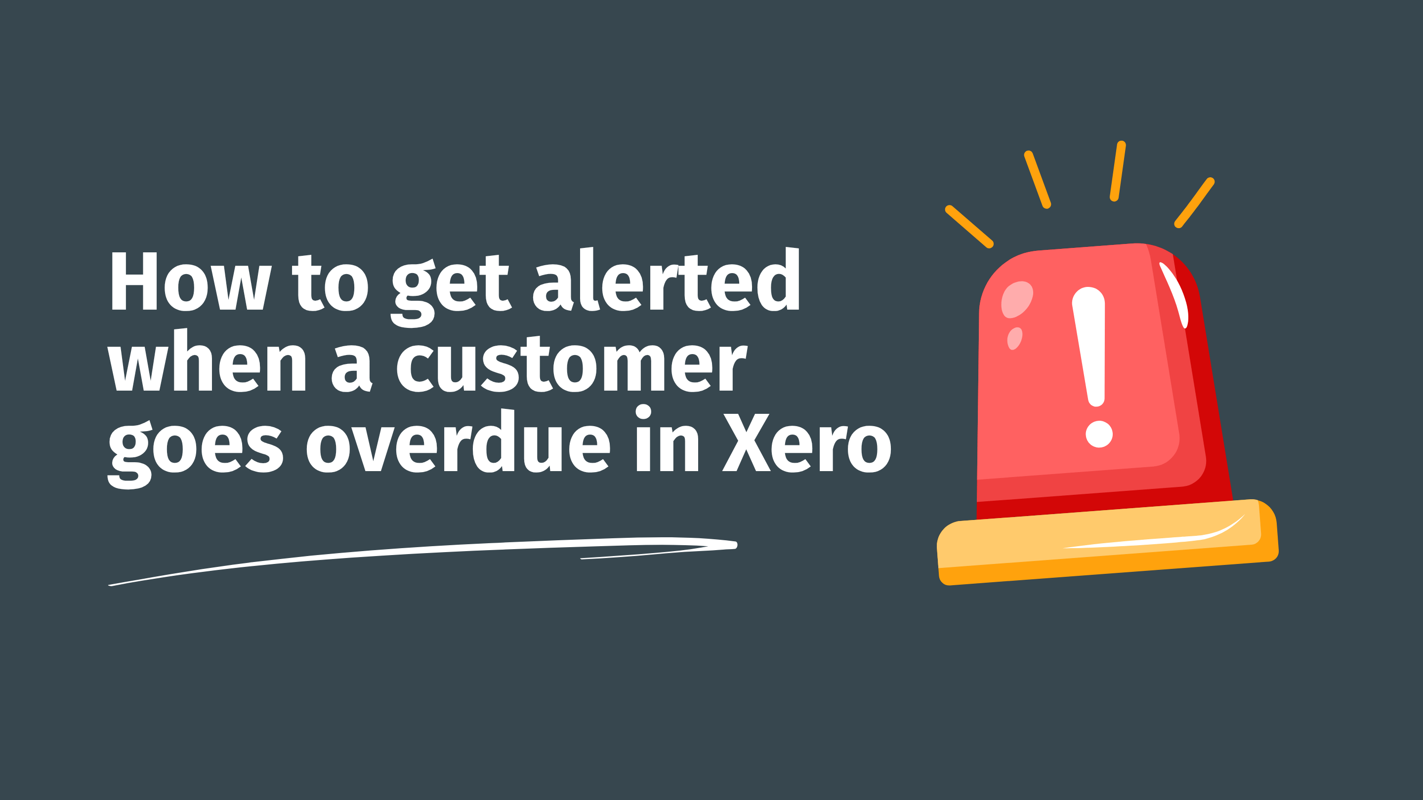 Internal alert when a Xero customer first goes overdue
