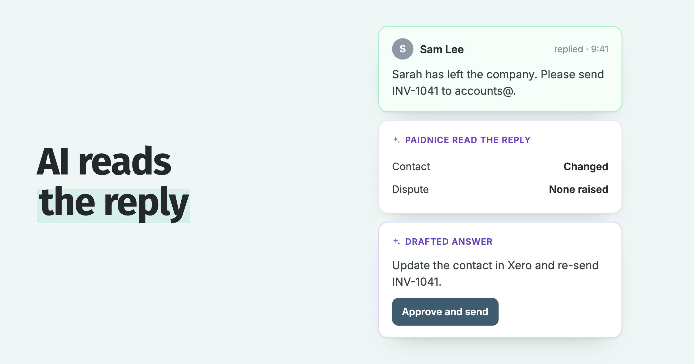 Paidnice AI reads a customer reply saying the contact left and drafts the Xero update for approval