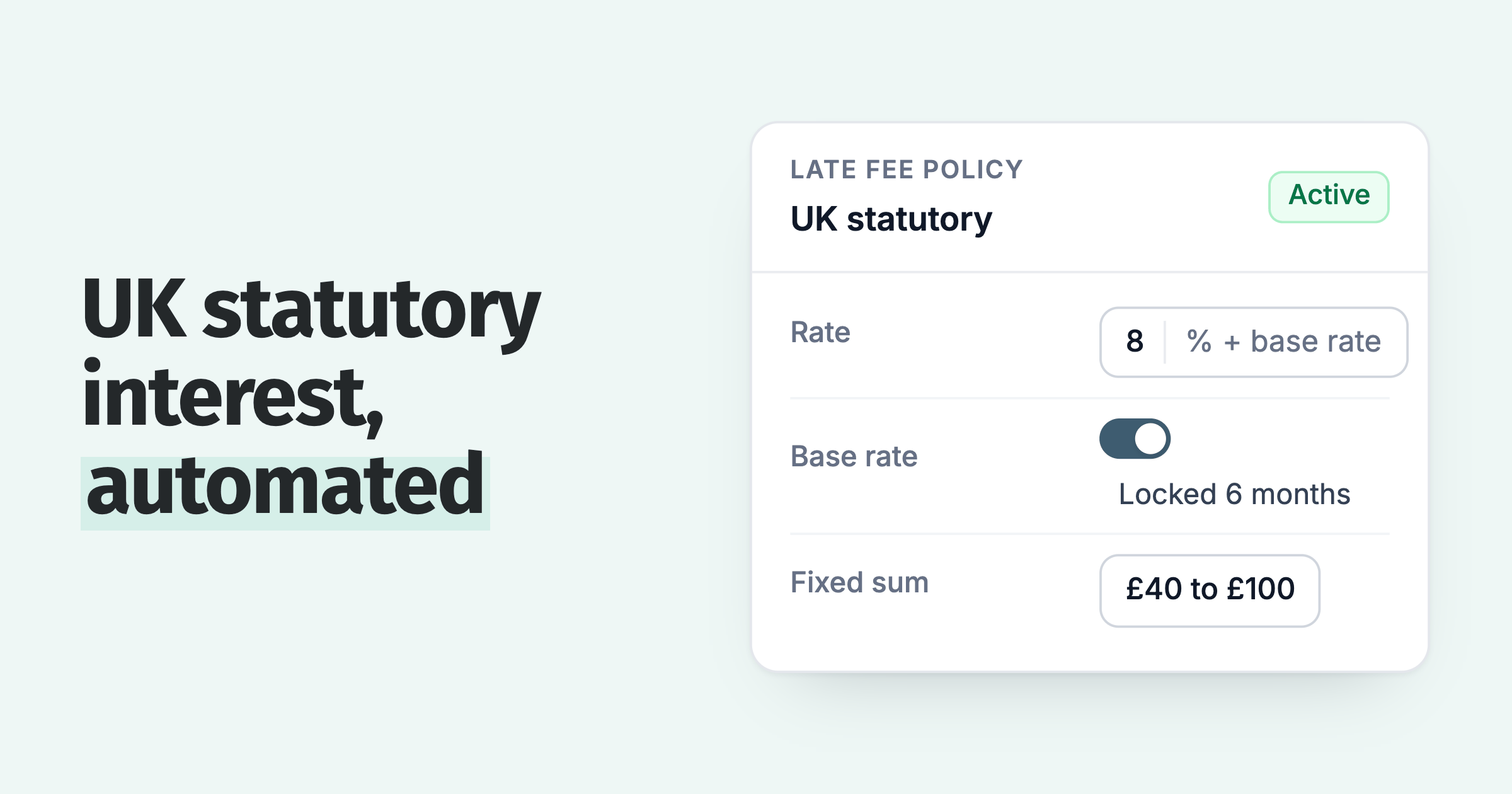 UK statutory interest policy: 8% plus base rate, locked per half-year, plus the £40 to £100 fixed sum