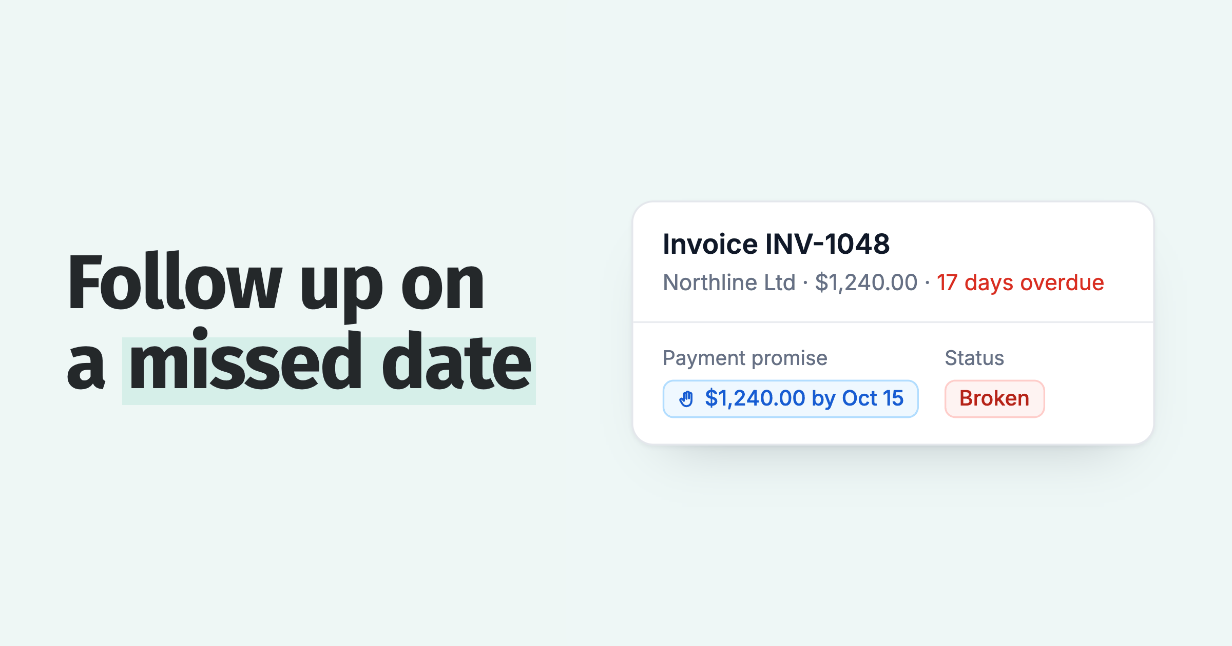 Follow up on a missed date: an invoice with a $1,240.00 payment promise for Oct 15 marked Broken