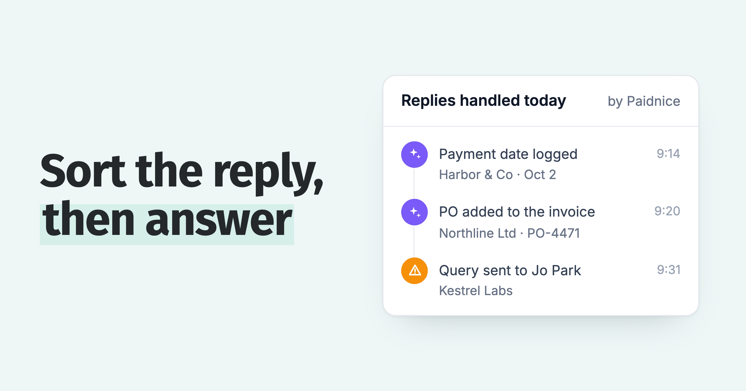 Sort the reply, then answer: replies handled today, with a payment date logged, a PO number added and a query sent to the team