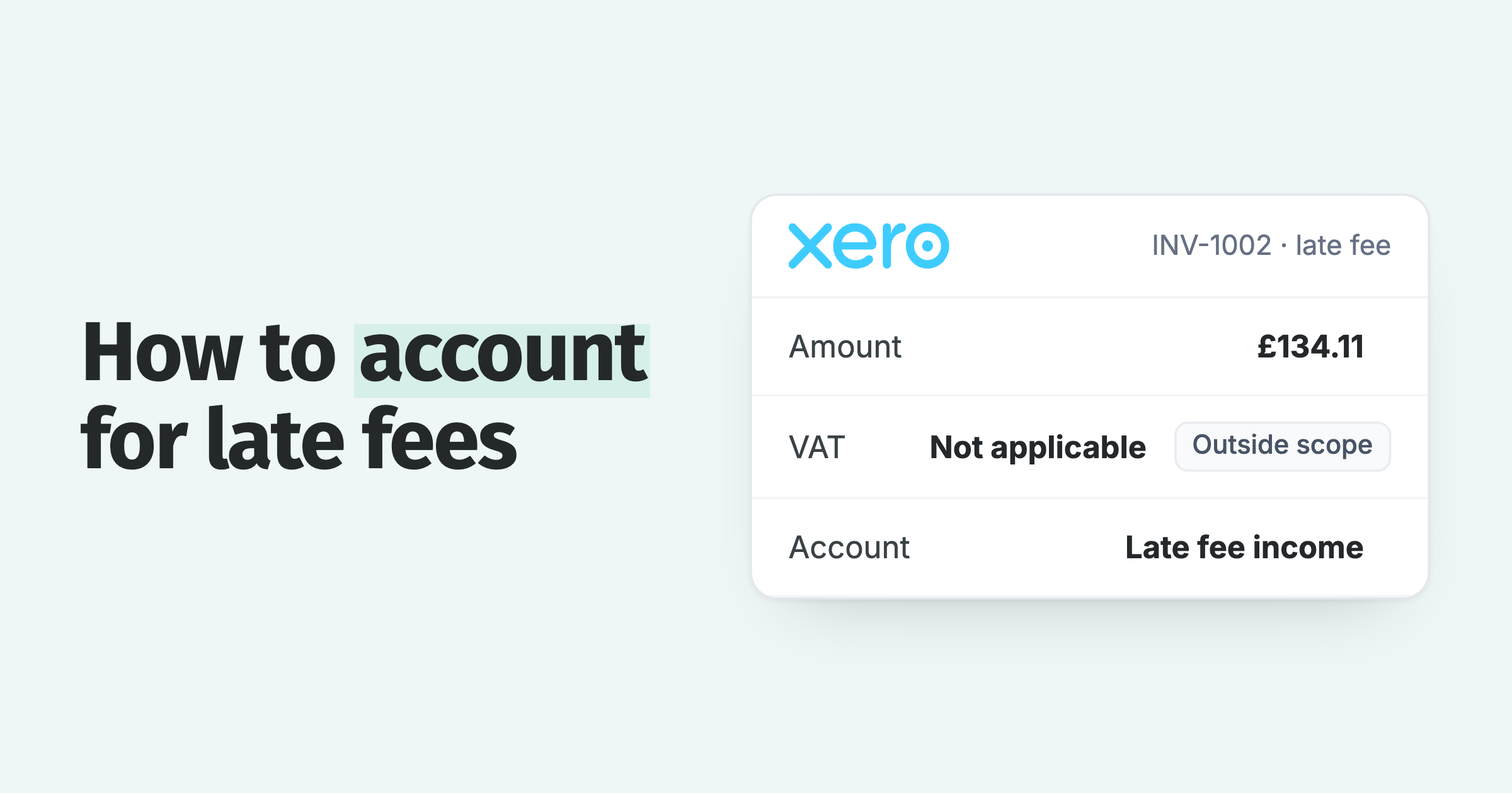 Late fee invoice in Xero: £134.11, VAT set to Not applicable, posted to a late fee income account