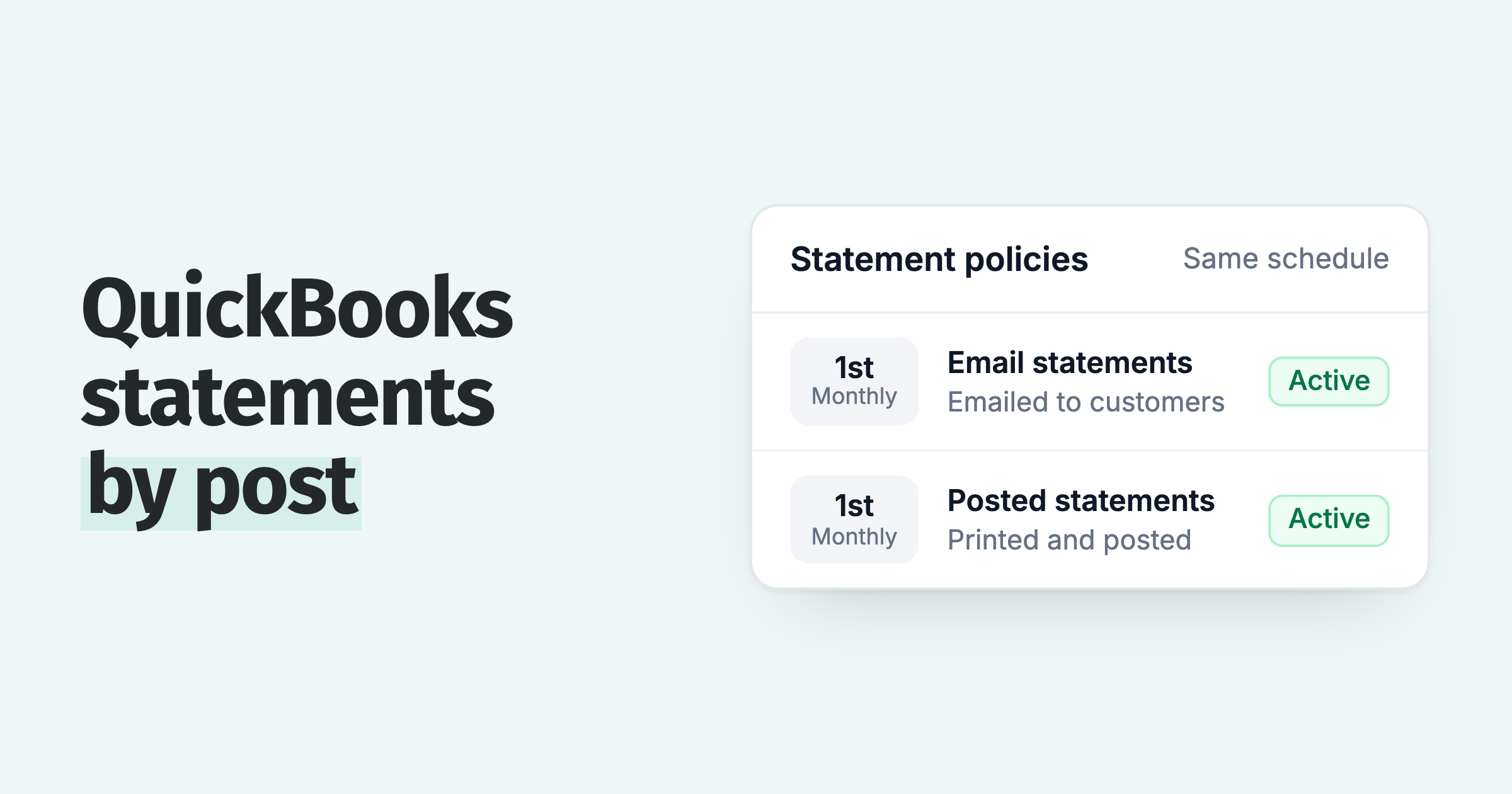 Two QuickBooks statement policies on one schedule: one emails customers, one goes to a print and mail provider
