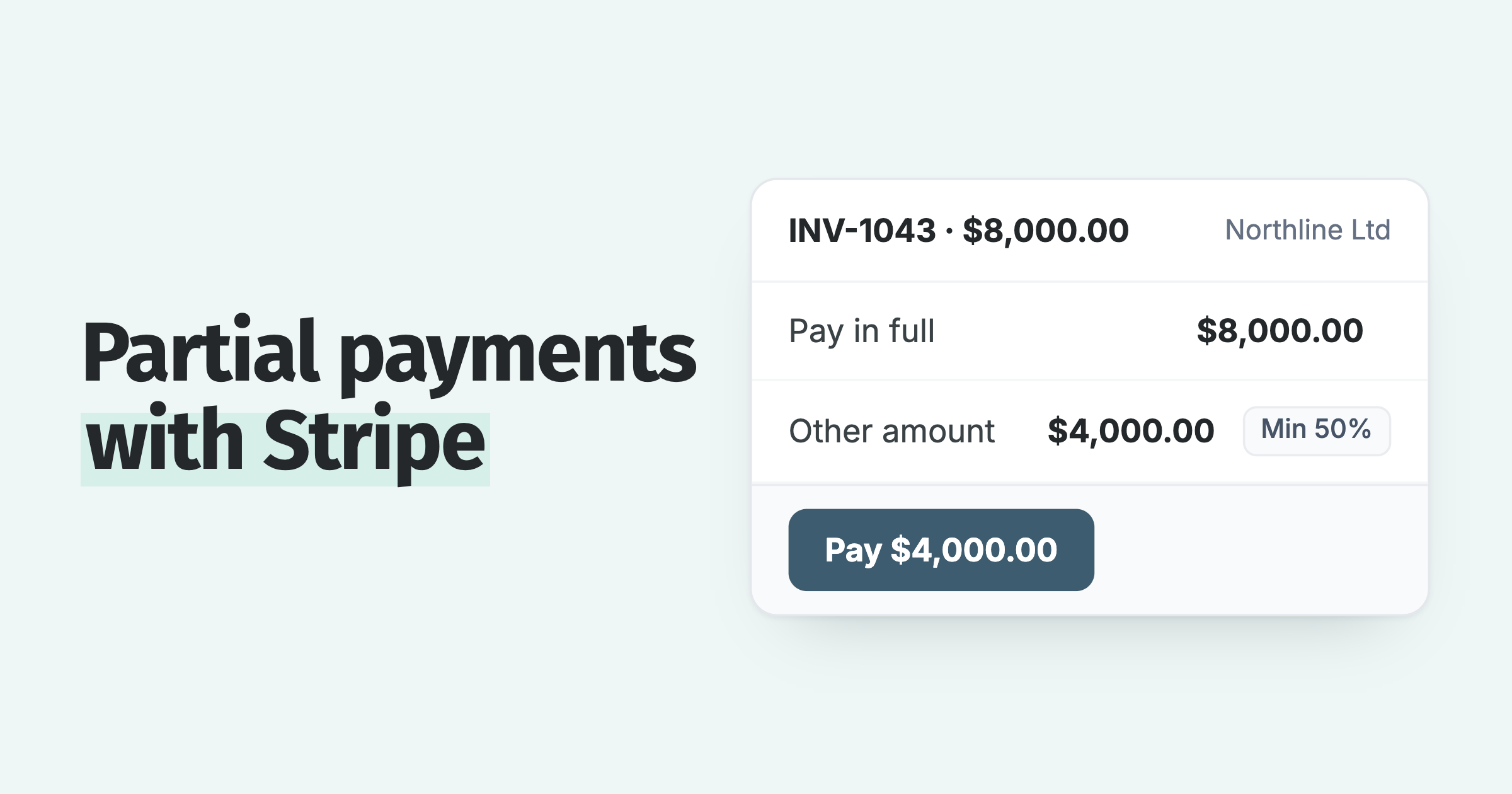 Pay in full or Pay other amount on an $8,000.00 invoice: $4,000.00 paid, with a 50% minimum
