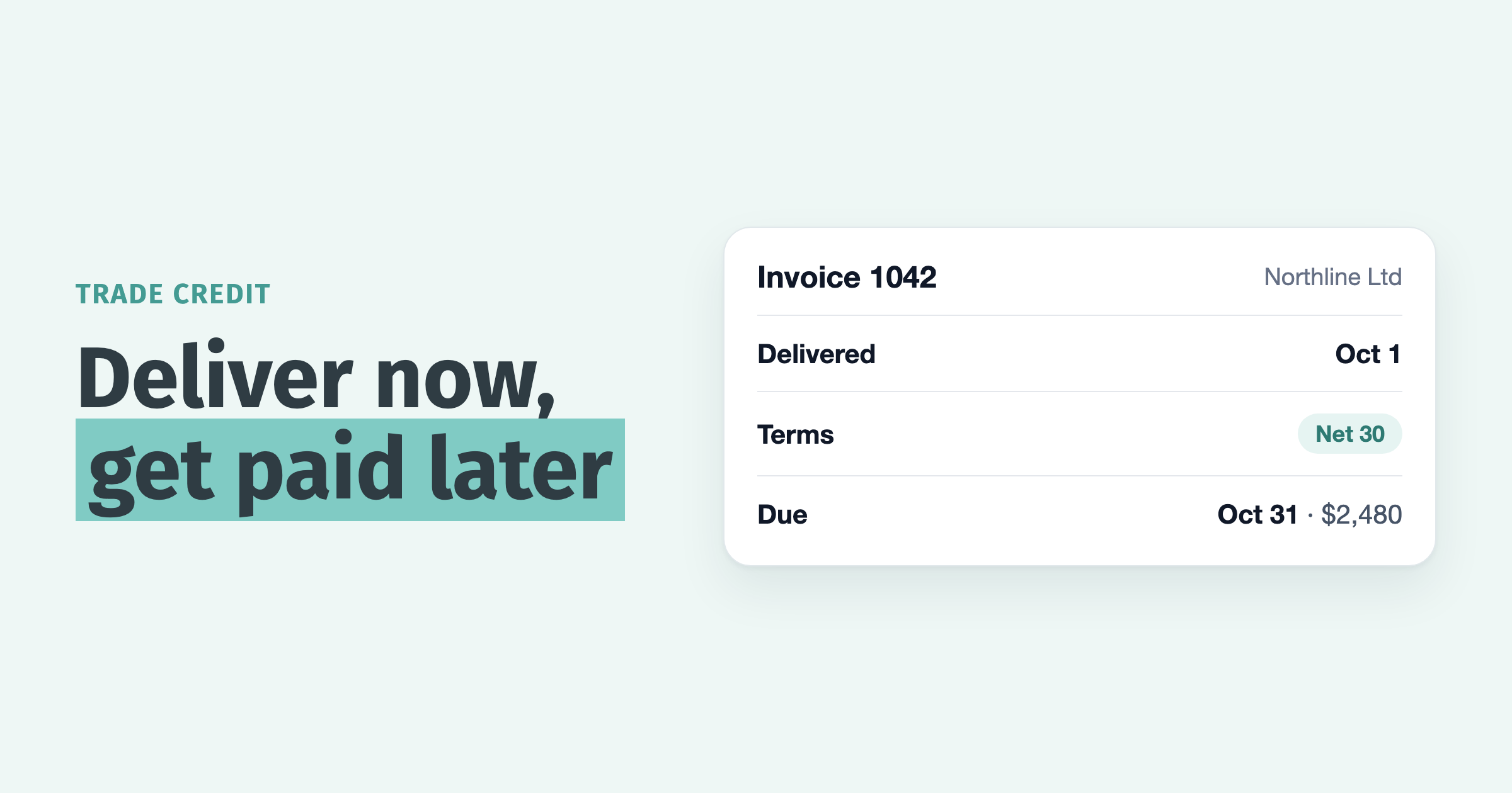 Deliver now, get paid later: an invoice card for Northline Ltd delivered Oct 1 on Net 30 terms, $2,480 due Oct 31
